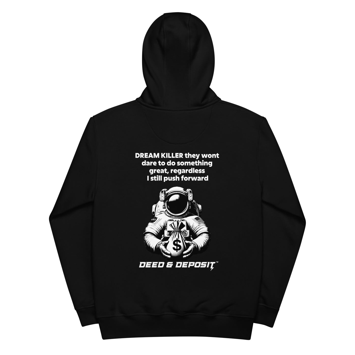 DEED & DEPOSIT™ “Stay Away Dream Killer” Hoodie
