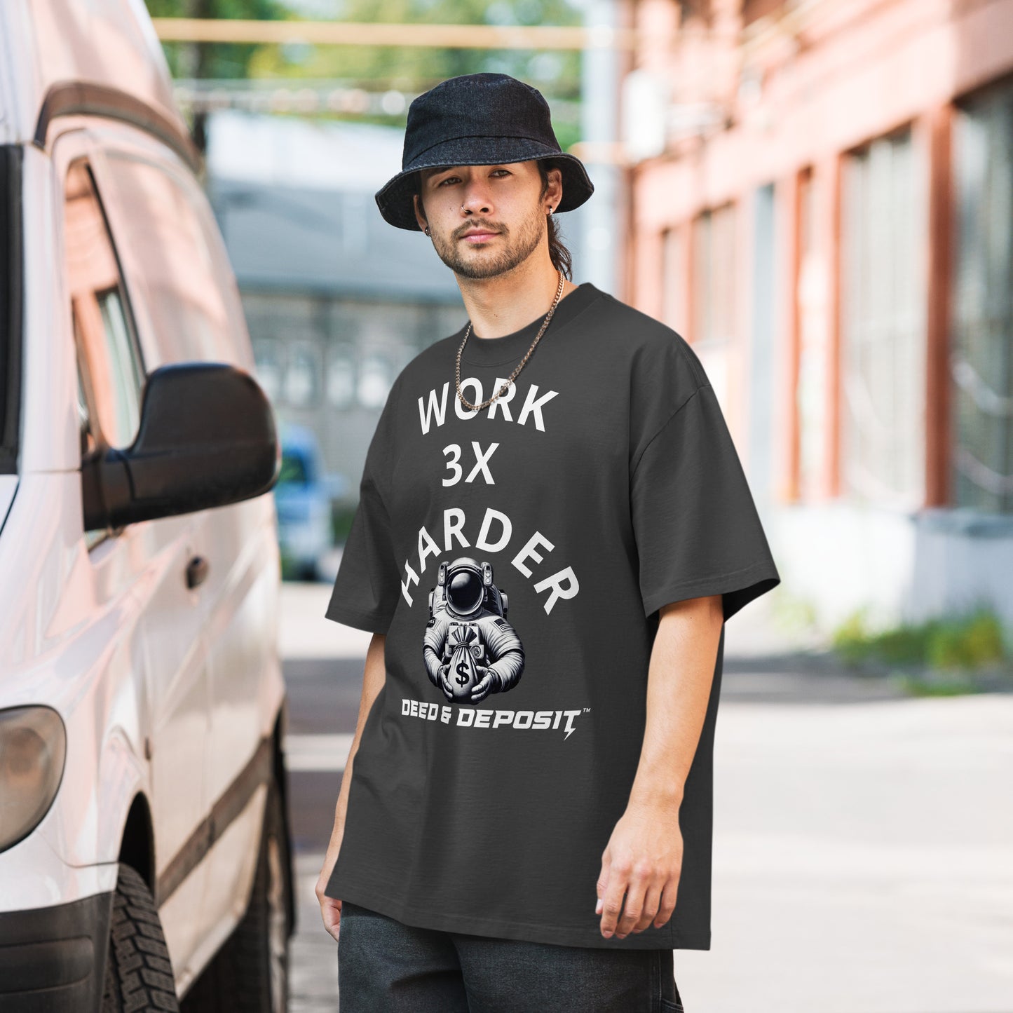 DEED & DEPOSIT™ Work 3X Harder Oversized T-Shirt