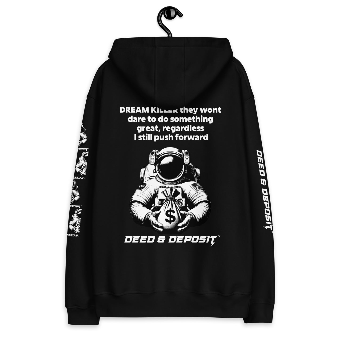 DEED & DEPOSIT™ “Stay Away Dream Killer” Hoodie