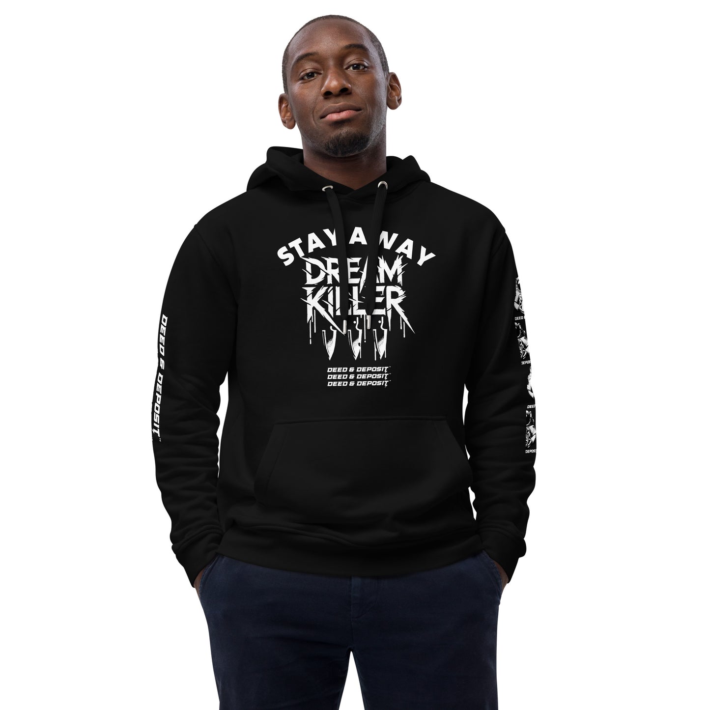 DEED & DEPOSIT™ “Stay Away Dream Killer” Hoodie