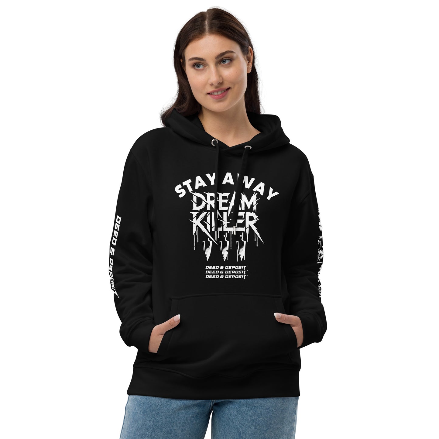 DEED & DEPOSIT™ “Stay Away Dream Killer” Hoodie