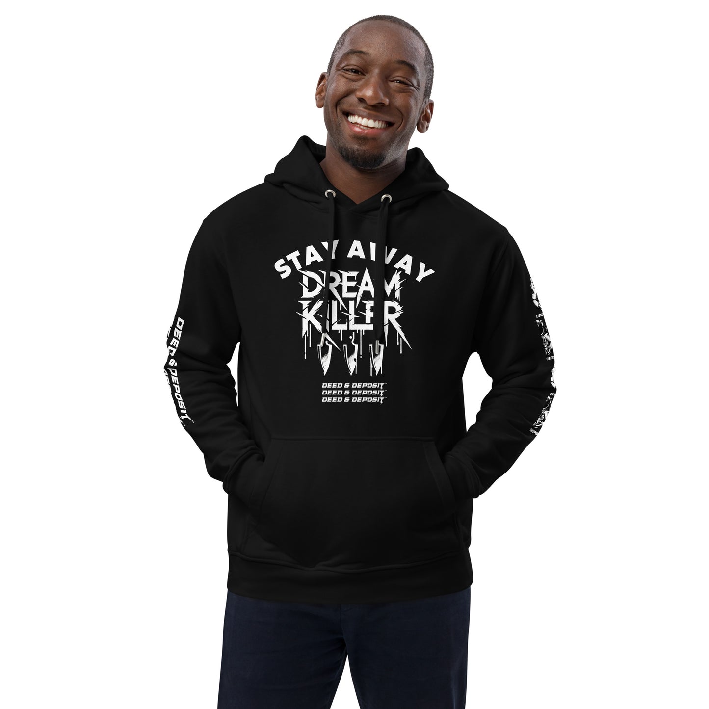 DEED & DEPOSIT™ “Stay Away Dream Killer” Hoodie