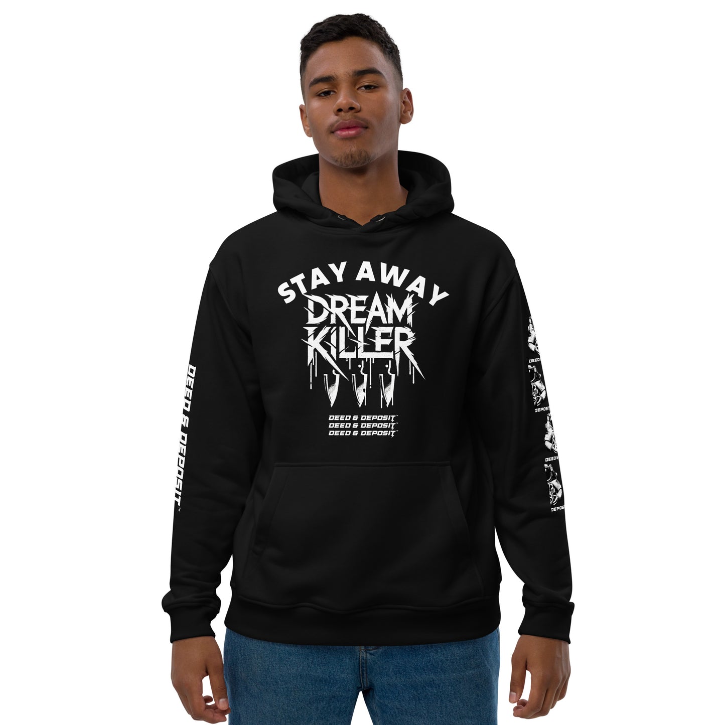 DEED & DEPOSIT™ “Stay Away Dream Killer” Hoodie