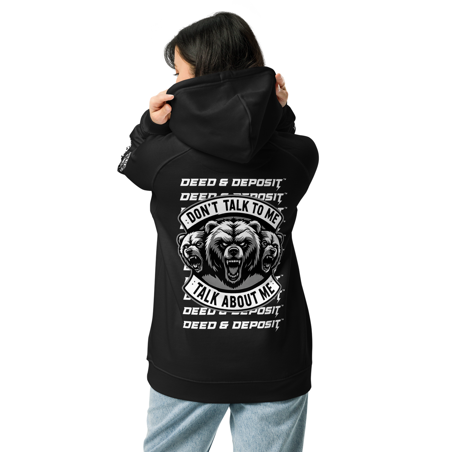 DEED and DEPOSIT™ - Don't Talk to Me Hoodie