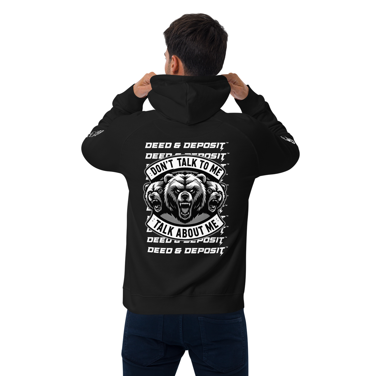 DEED and DEPOSIT™ - Don't Talk to Me Hoodie