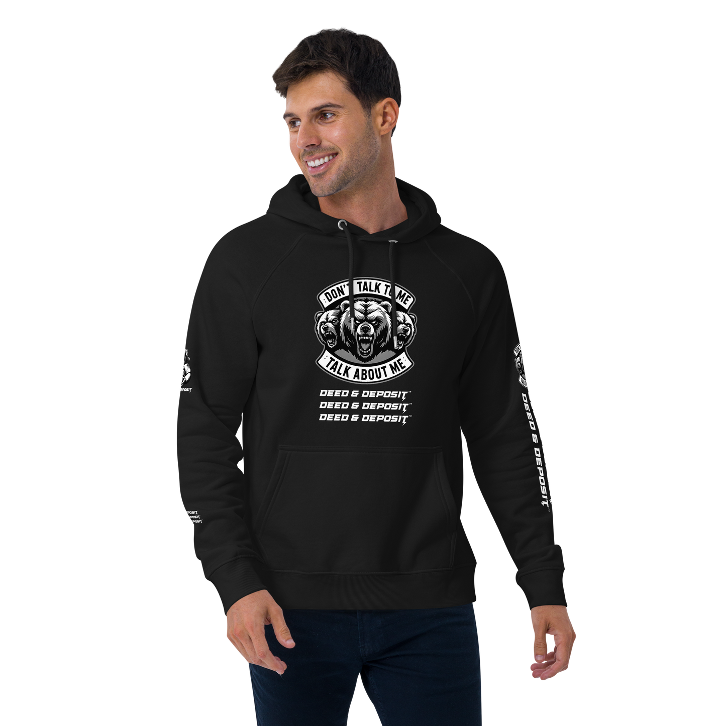 DEED and DEPOSIT™ - Don't Talk to Me Hoodie