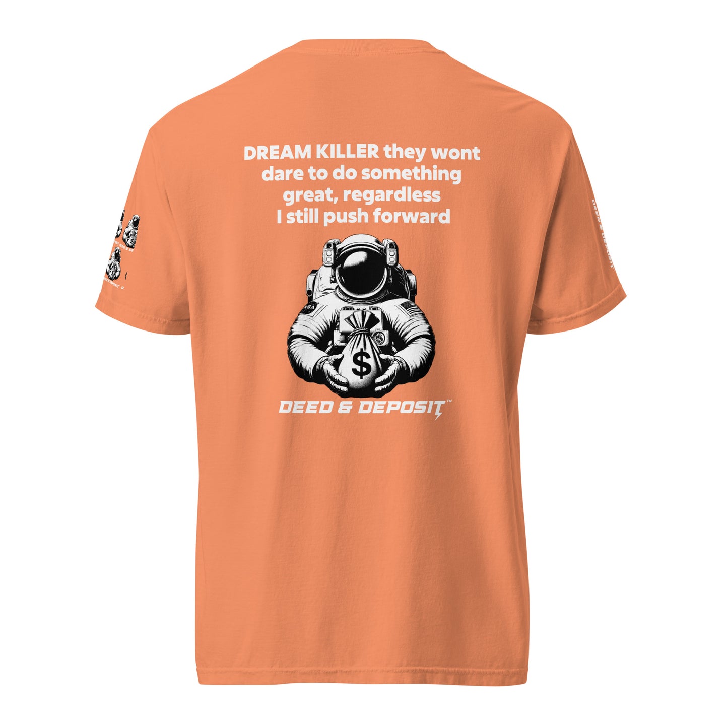 DEED & DEPOSIT™ “Stay Away Dream Killer” T-Shirt