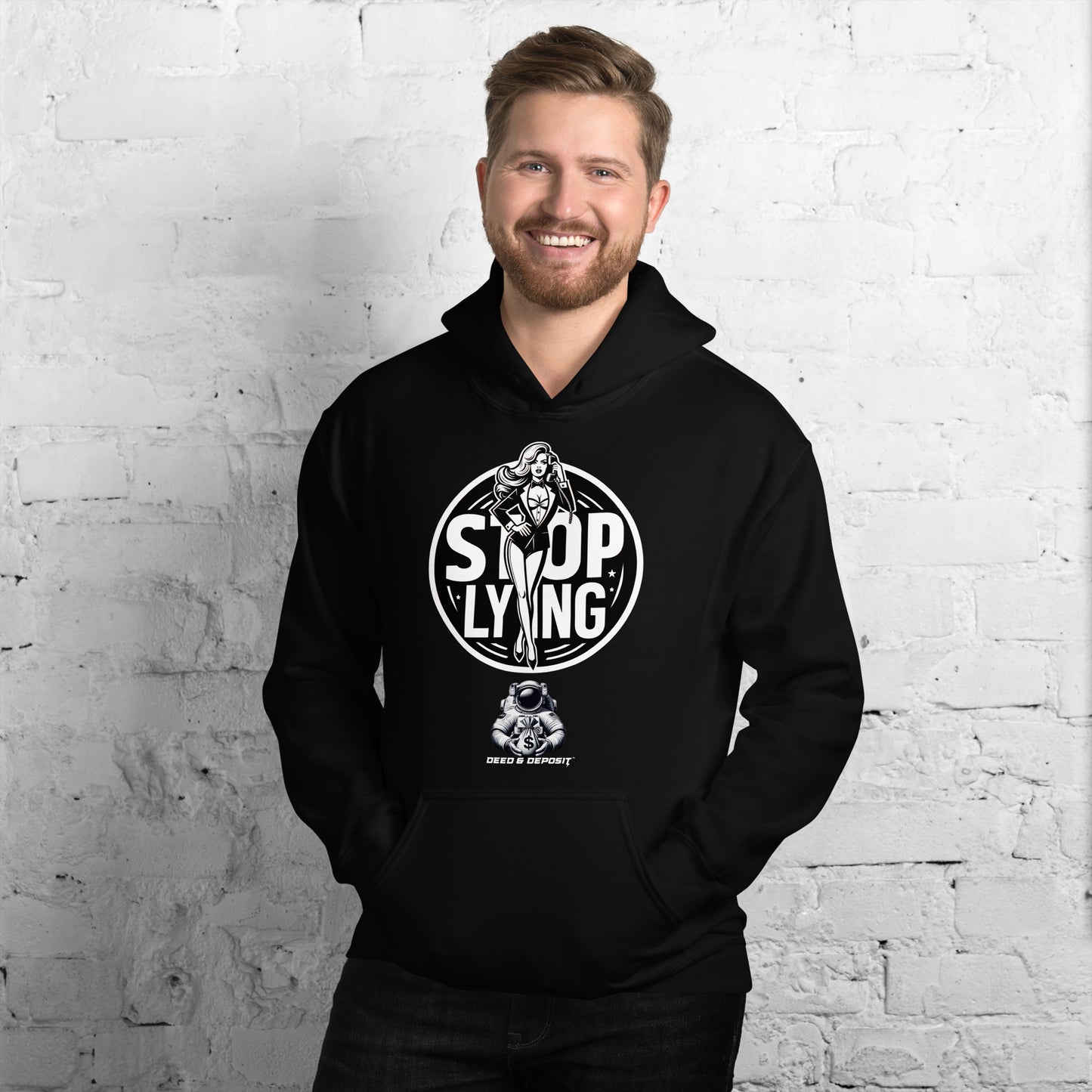 DEED & DEPOSIT™ Stop Lying Hoodie