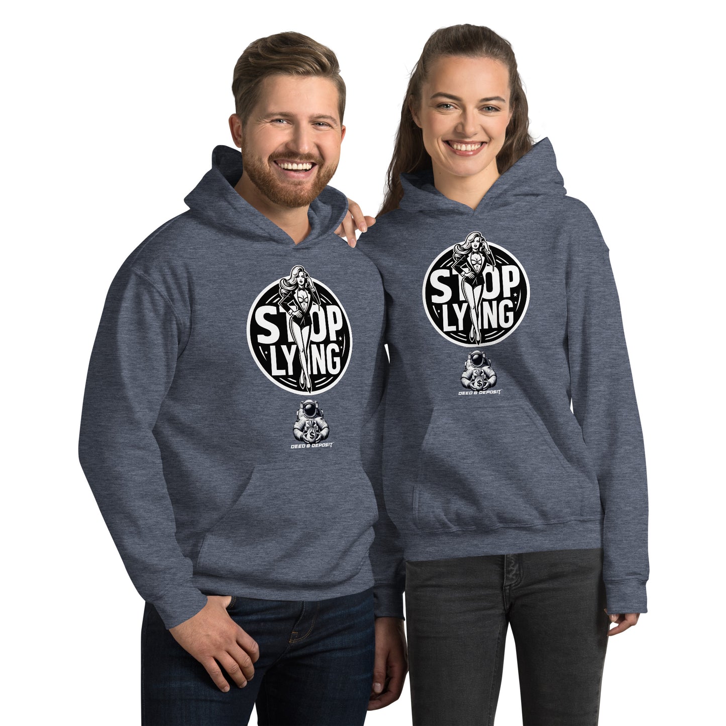 DEED & DEPOSIT™ Stop Lying Hoodie