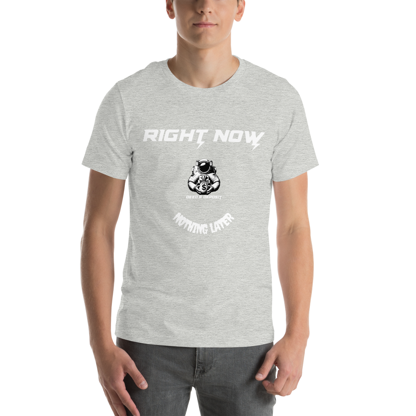 DEED & DEPOSIT™ "Right Now" T-Shirt