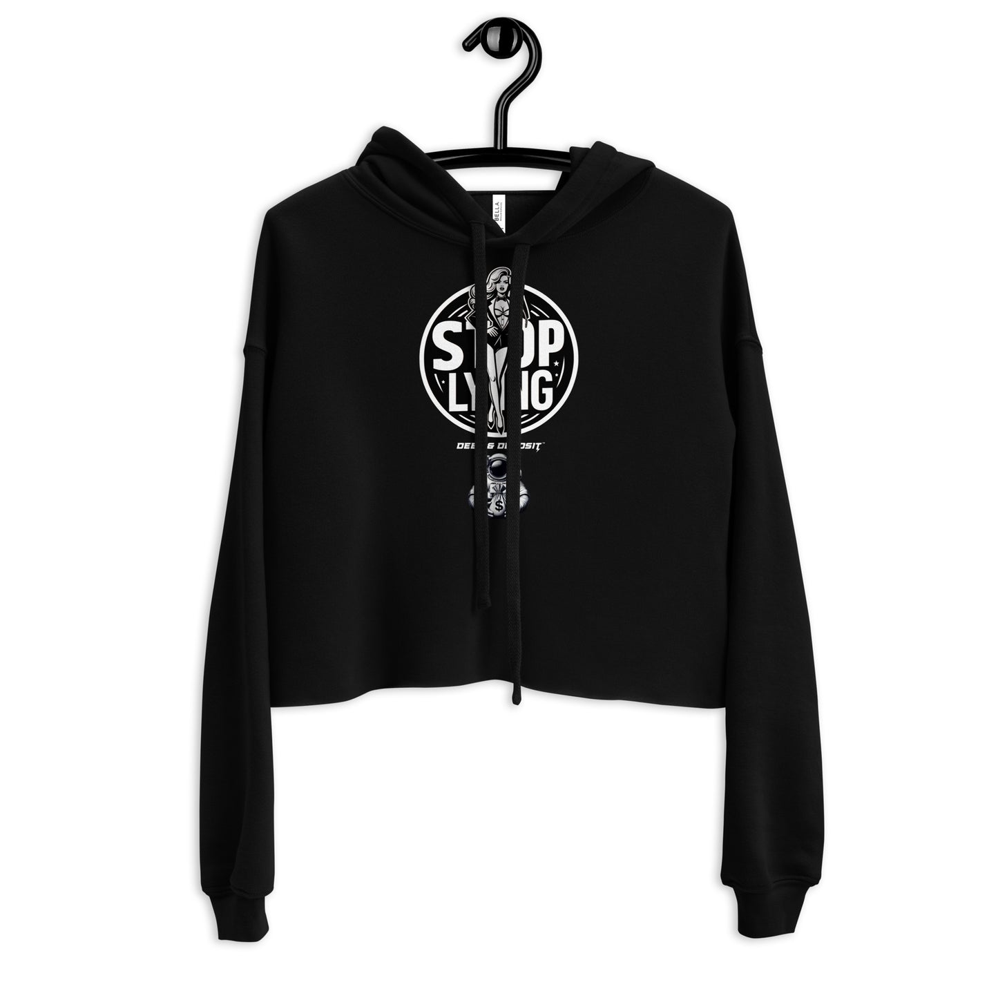 DEED & DEPOSIT™ Stop Lying Crop Top Hoodie