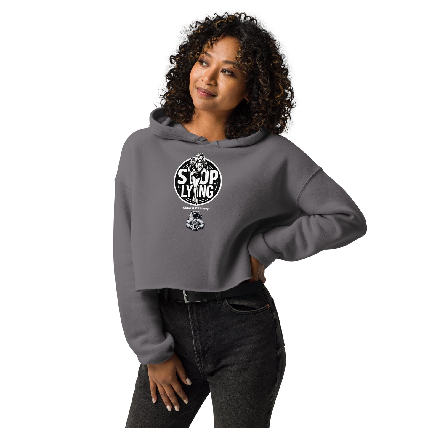 DEED & DEPOSIT™ Stop Lying Crop Top Hoodie