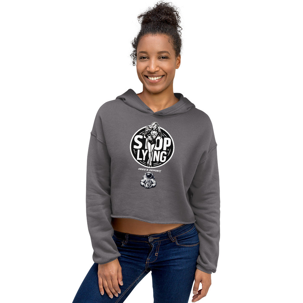 DEED & DEPOSIT™ Stop Lying Crop Top Hoodie